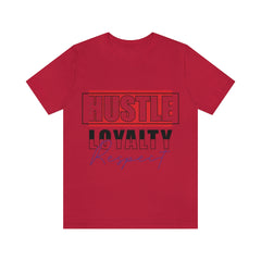 Hustle Loyalty Unisex Jersey Short Sleeve Tee