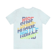 Rise Shine Unisex Jersey Short Sleeve Tee