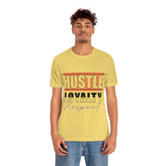 Hustle Loyalty Unisex Jersey Short Sleeve Tee