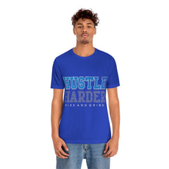 Hustle Harder Unisex Jersey Short Sleeve Tee