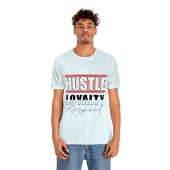 Hustle Loyalty Unisex Jersey Short Sleeve Tee