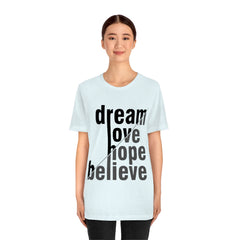 Dream Unisex Jersey Short Sleeve Tee