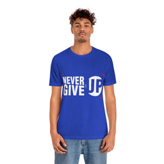 Never Give Up Unisex Jersey Short Sleeve Tee