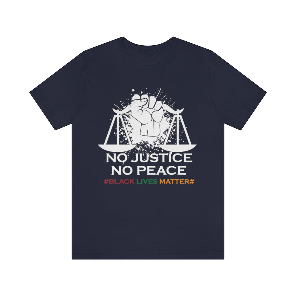 No Justice No Peace Unisex Jersey Short Sleeve Tee