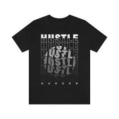 Hustle Harder Unisex Jersey Short Sleeve Tee