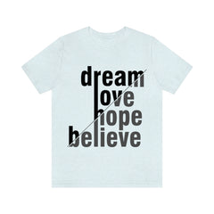 Dream Unisex Jersey Short Sleeve Tee