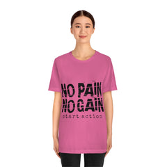No Pain No Gain Unisex Jersey Short Sleeve Tee
