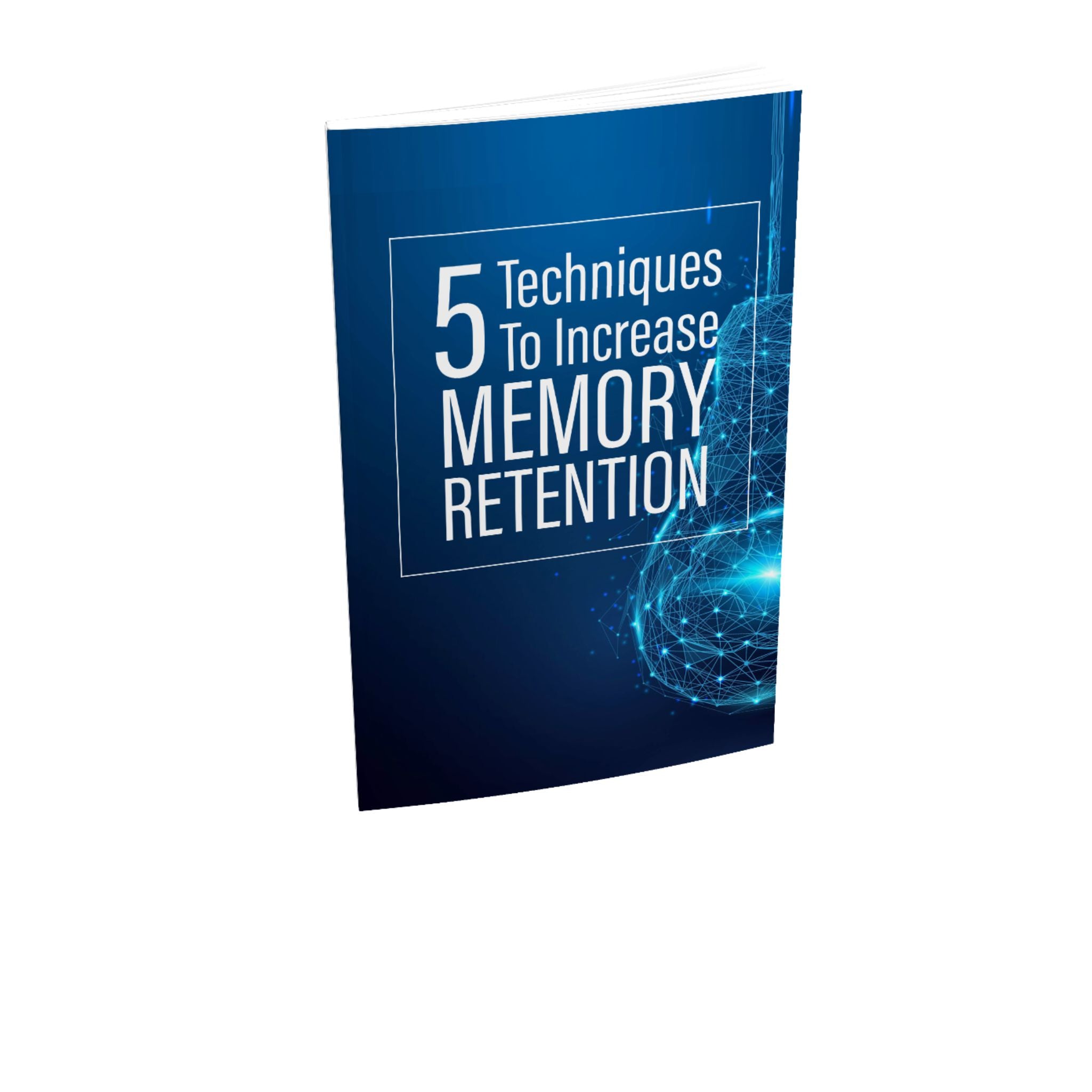 5 Techniques To Increase Memory Retention Ebook