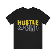 Hustle And Grind Unisex Jersey Short Sleeve Tee