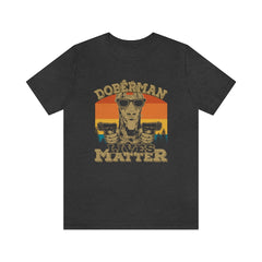 Doberman Lives Matter Unisex Jersey Short Sleeve Tee