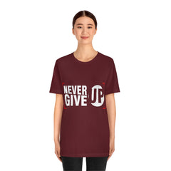 Never Give Up Unisex Jersey Short Sleeve Tee