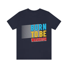 Born To Be The Warrior Unisex Jersey Short Sleeve Tee
