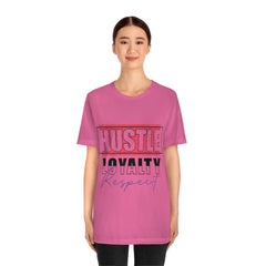 Hustle Loyalty Unisex Jersey Short Sleeve Tee