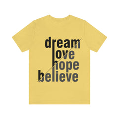 Dream Unisex Jersey Short Sleeve Tee