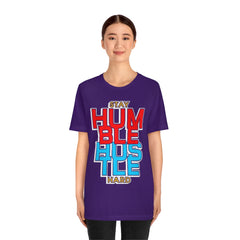 Stay Humble Unisex Jersey Short Sleeve Tee