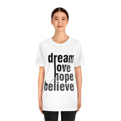 Dream Unisex Jersey Short Sleeve Tee