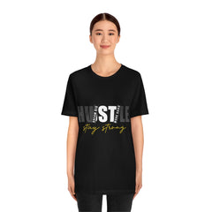 Stay Strong Unisex Jersey Short Sleeve Tee