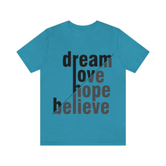 Dream Unisex Jersey Short Sleeve Tee