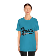 Hustle Harder Unisex Jersey Short Sleeve Tee