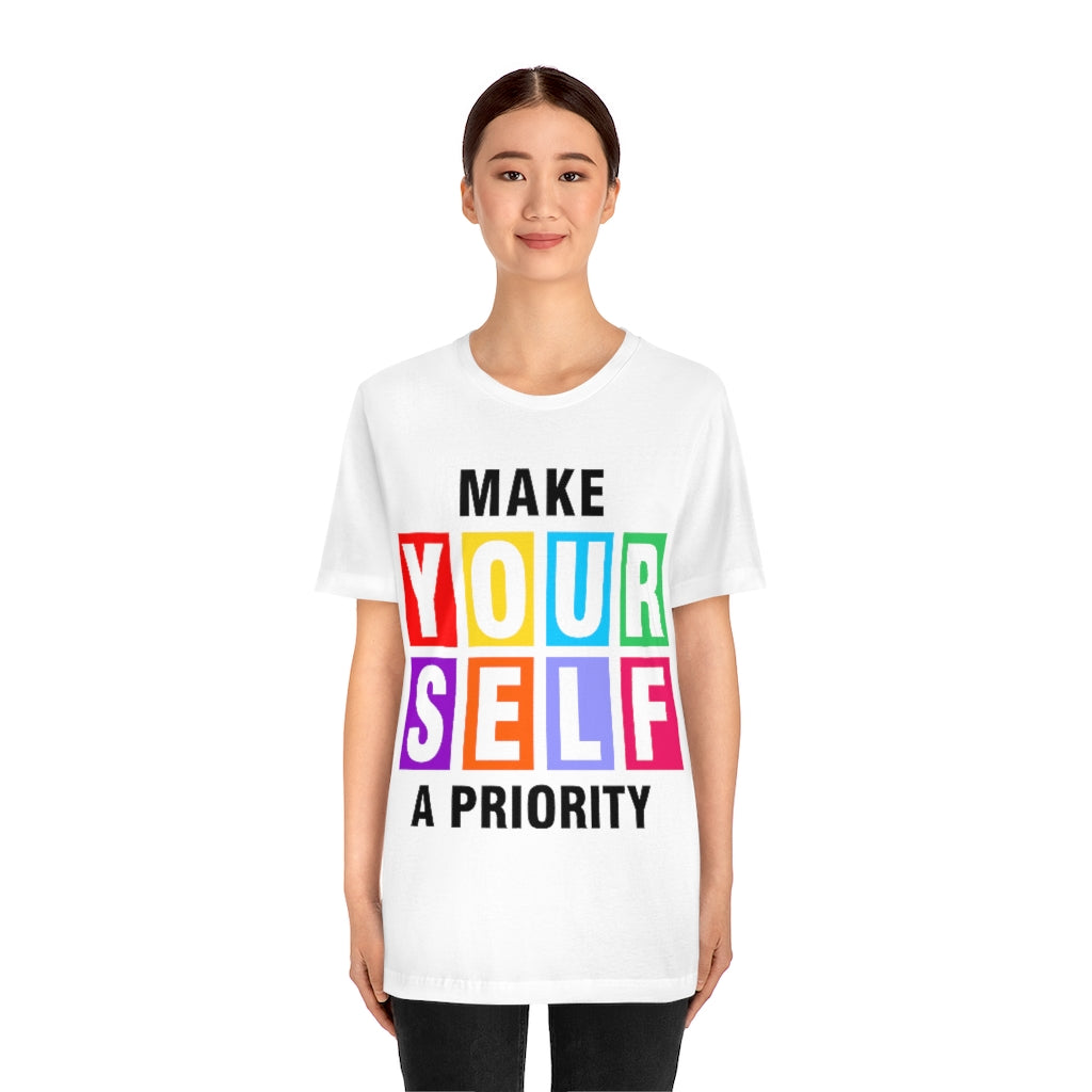 Self Priority Unisex Jersey Short Sleeve Tee