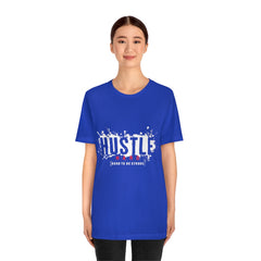 Hustle Hard Unisex Jersey Short Sleeve Tee