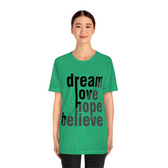 Dream Unisex Jersey Short Sleeve Tee