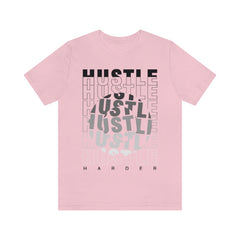 Hustle Harder Unisex Jersey Short Sleeve Tee