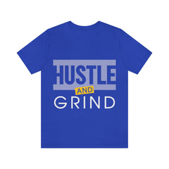 Hustle And Grind Unisex Jersey Short Sleeve Tee