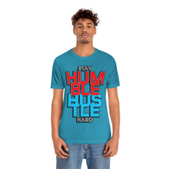 Stay Humble Unisex Jersey Short Sleeve Tee