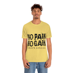No Pain No Gain Unisex Jersey Short Sleeve Tee