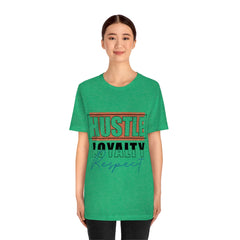 Hustle Loyalty Unisex Jersey Short Sleeve Tee