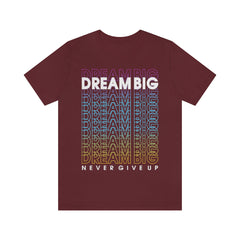 Dream Big Unisex Jersey Short Sleeve Tee