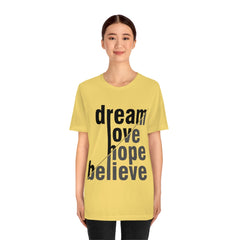 Dream Unisex Jersey Short Sleeve Tee