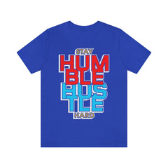 Stay Humble Unisex Jersey Short Sleeve Tee