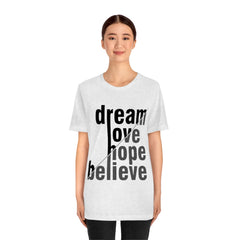 Dream Unisex Jersey Short Sleeve Tee