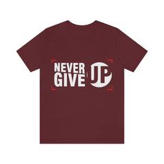 Never Give Up Unisex Jersey Short Sleeve Tee