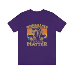 Weimaraner Lives Matter Unisex Jersey Short Sleeve Tee