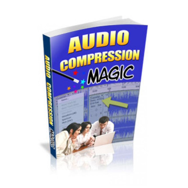 Audio Compression Magic Ebook