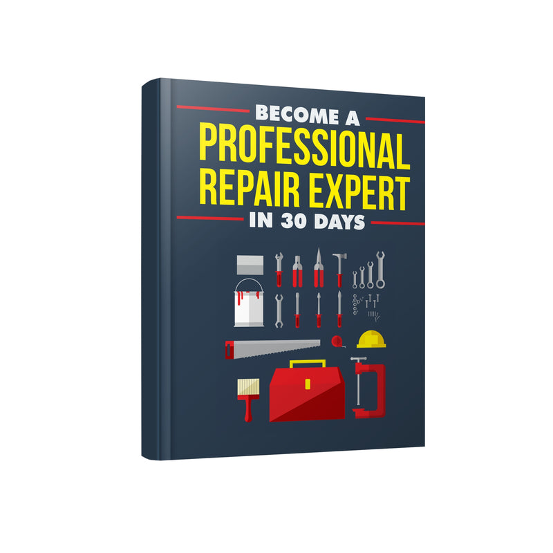 Become A Professional Repair Expert In 30 Days Ebook