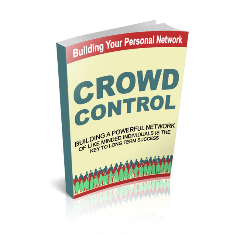 Building Your Personal Network Crowd Control Ebook