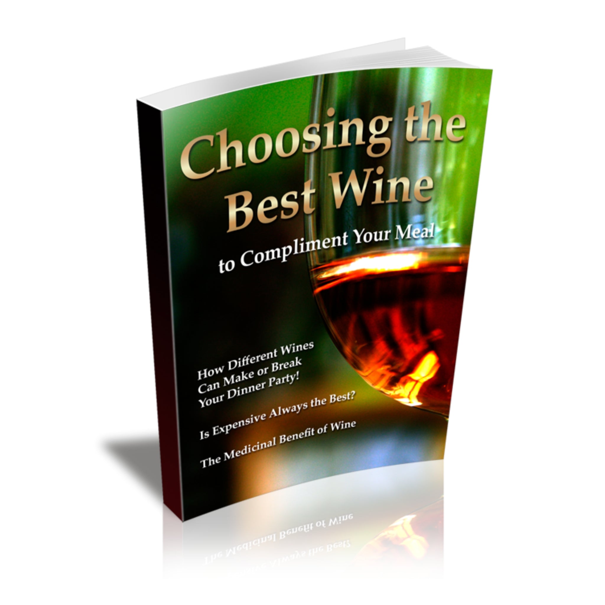 Choosing The Best Wine To Compliment Your Meal Ebook