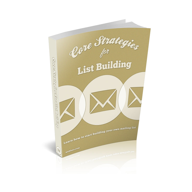 Core Strategies For List Building Ebook
