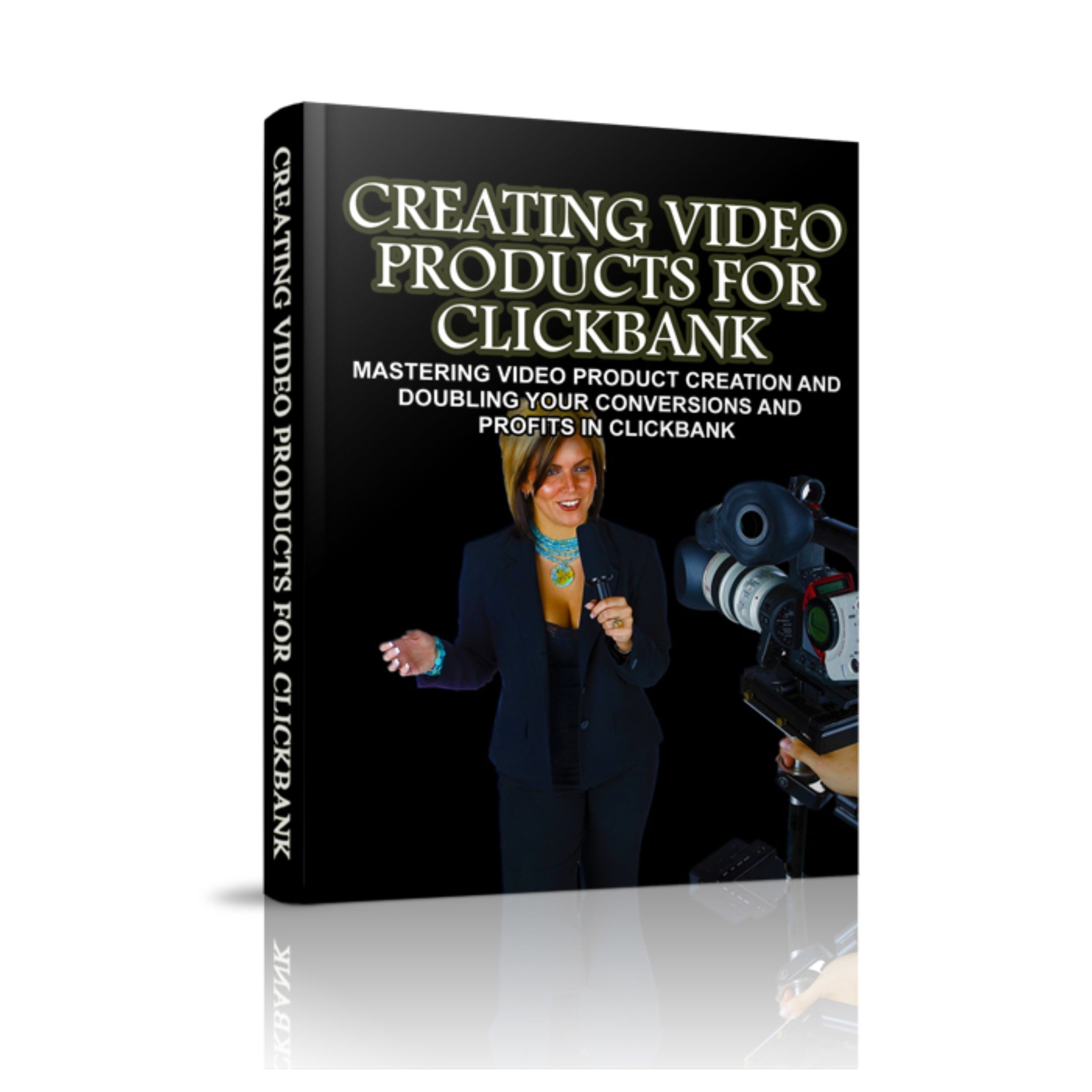 Creating Video Products For Clickbank Ebook