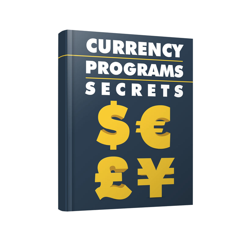 Currency Programs Secrets Ebook