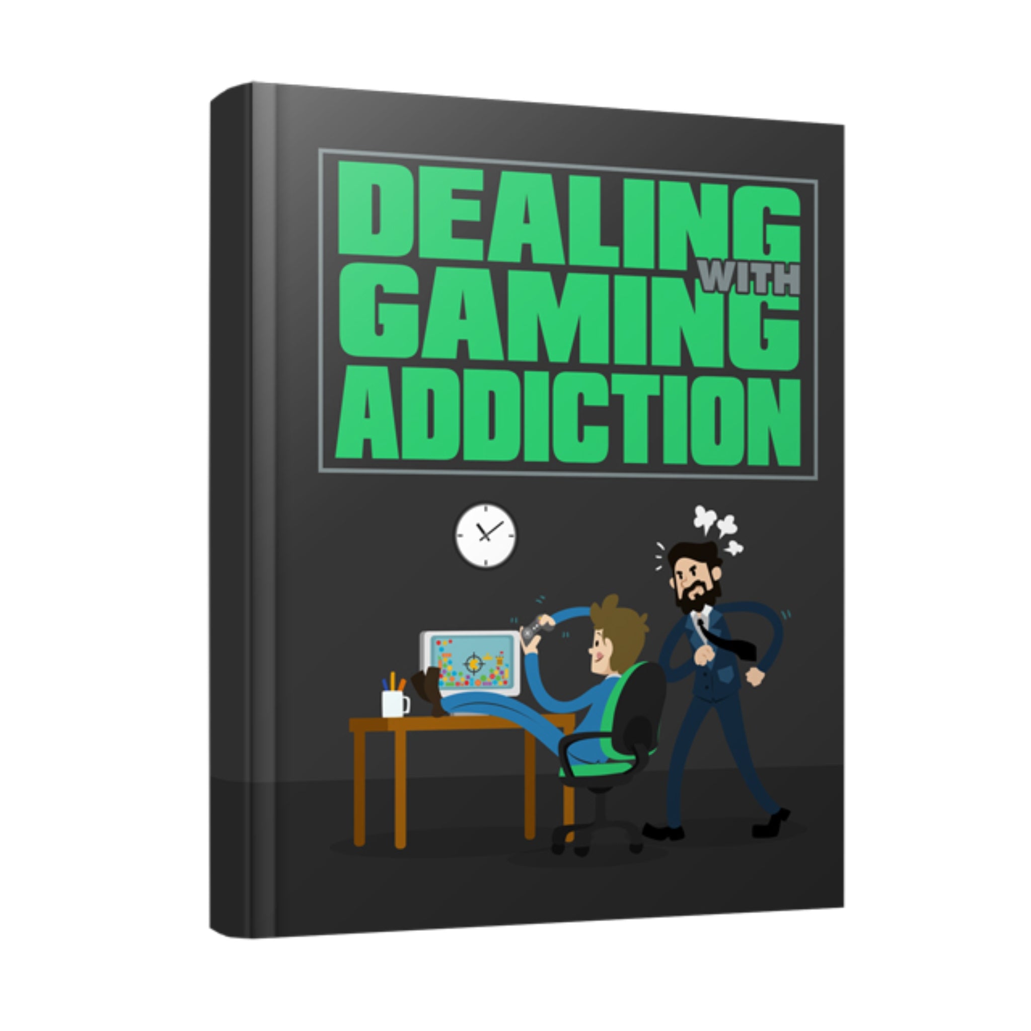 Dealing with Gaming Addiction Ebook