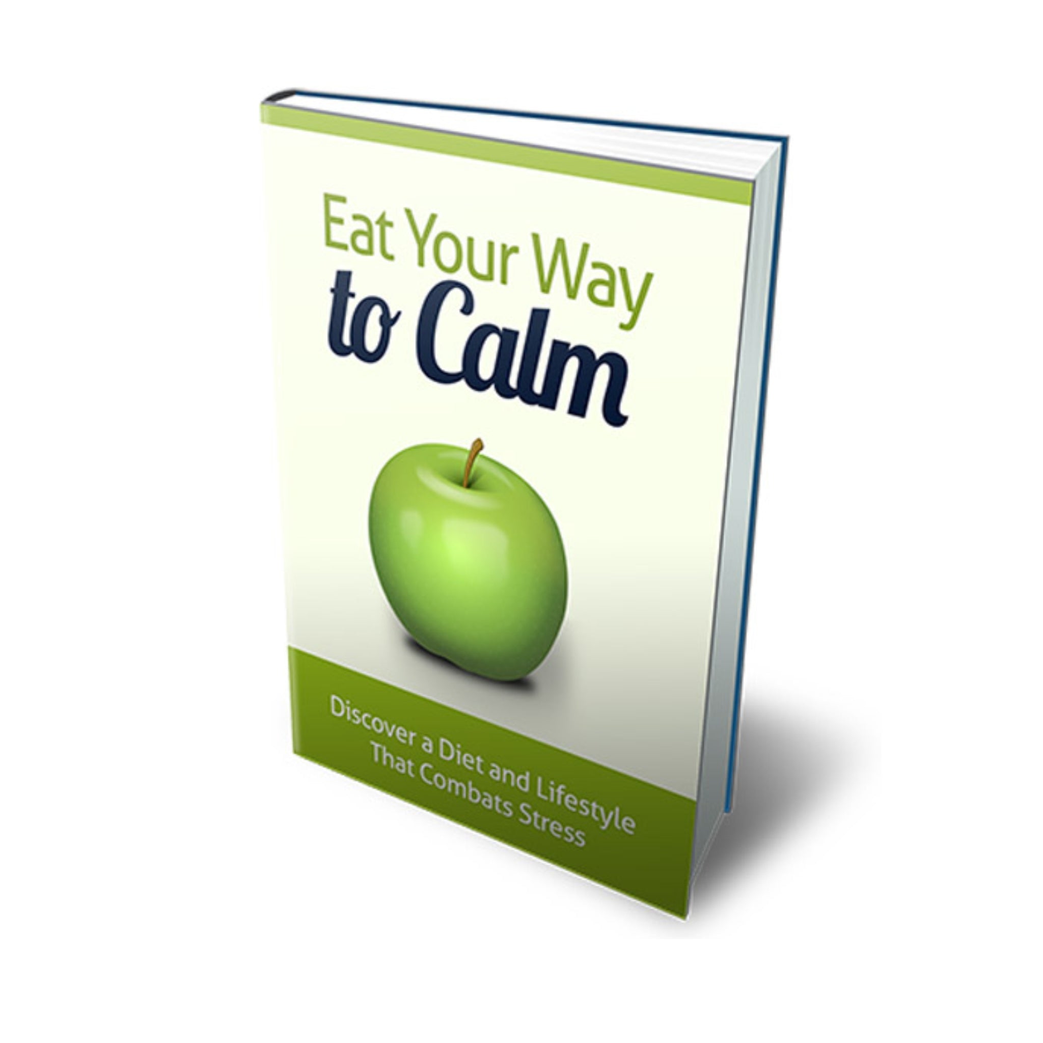 Eat Your Way To Calm Ebook