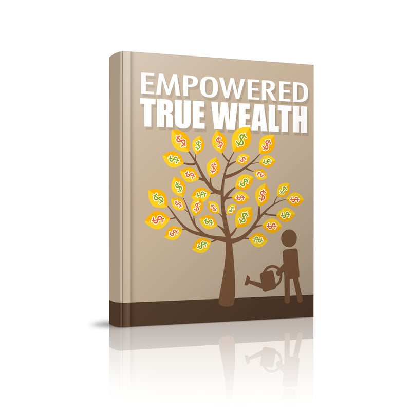 Empowered True Wealth Ebook