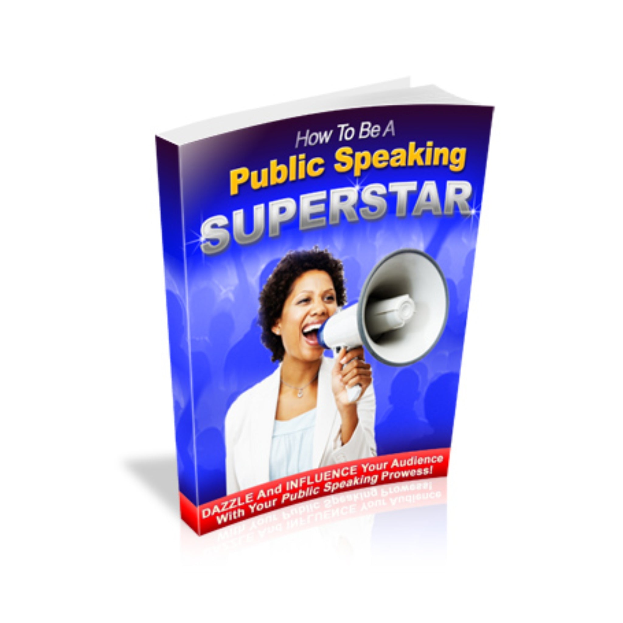 How To Be A Public Speaking Superstar Ebook
