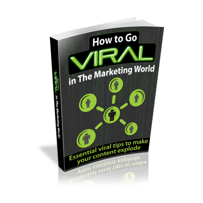 How To Go Viral In The Marketing World Ebook