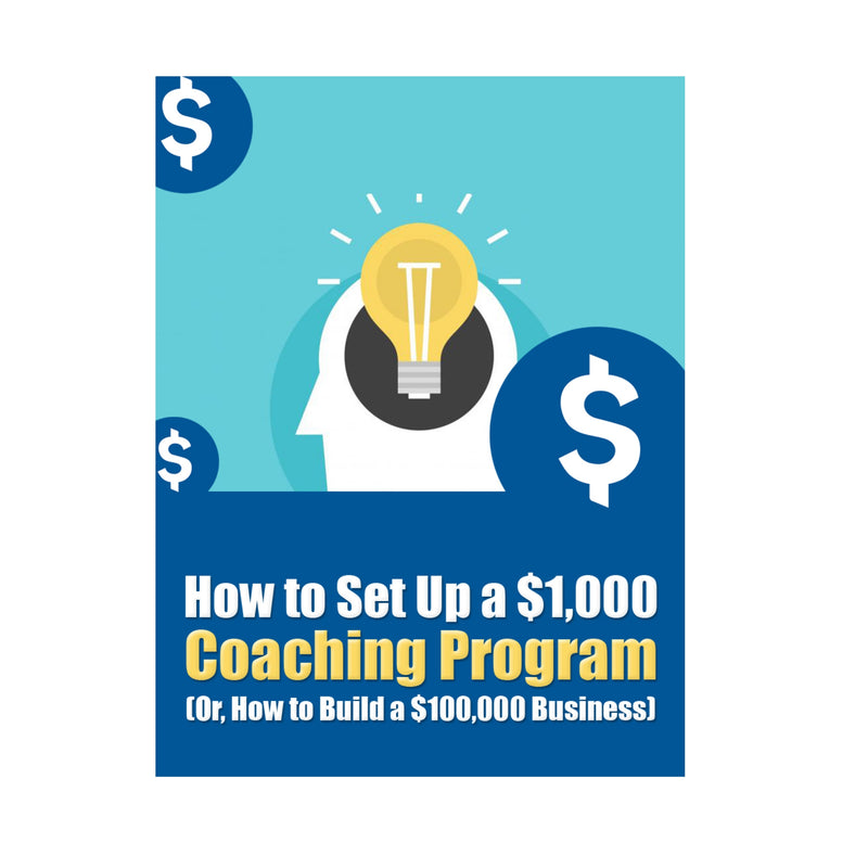 How To Set Up a $1000 Coaching Program Ebook